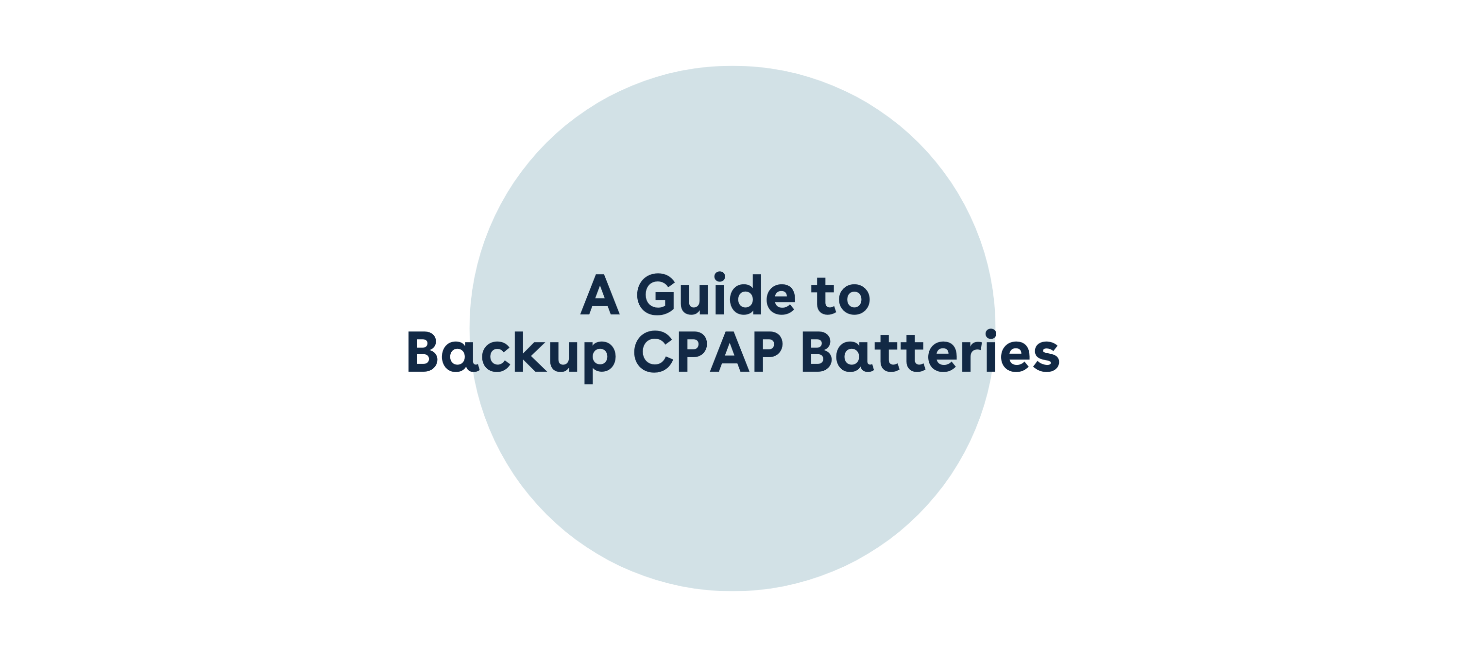 A Guide to Backup CPAP Batteries Traveling with Sleep Apnea