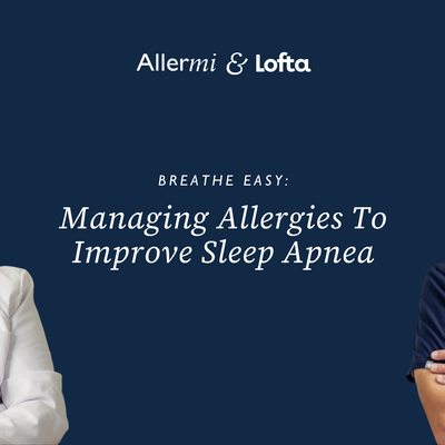 Breathe Easy: How Managing Allergies Can Help You Sleep Better and Improve Sleep Apnea