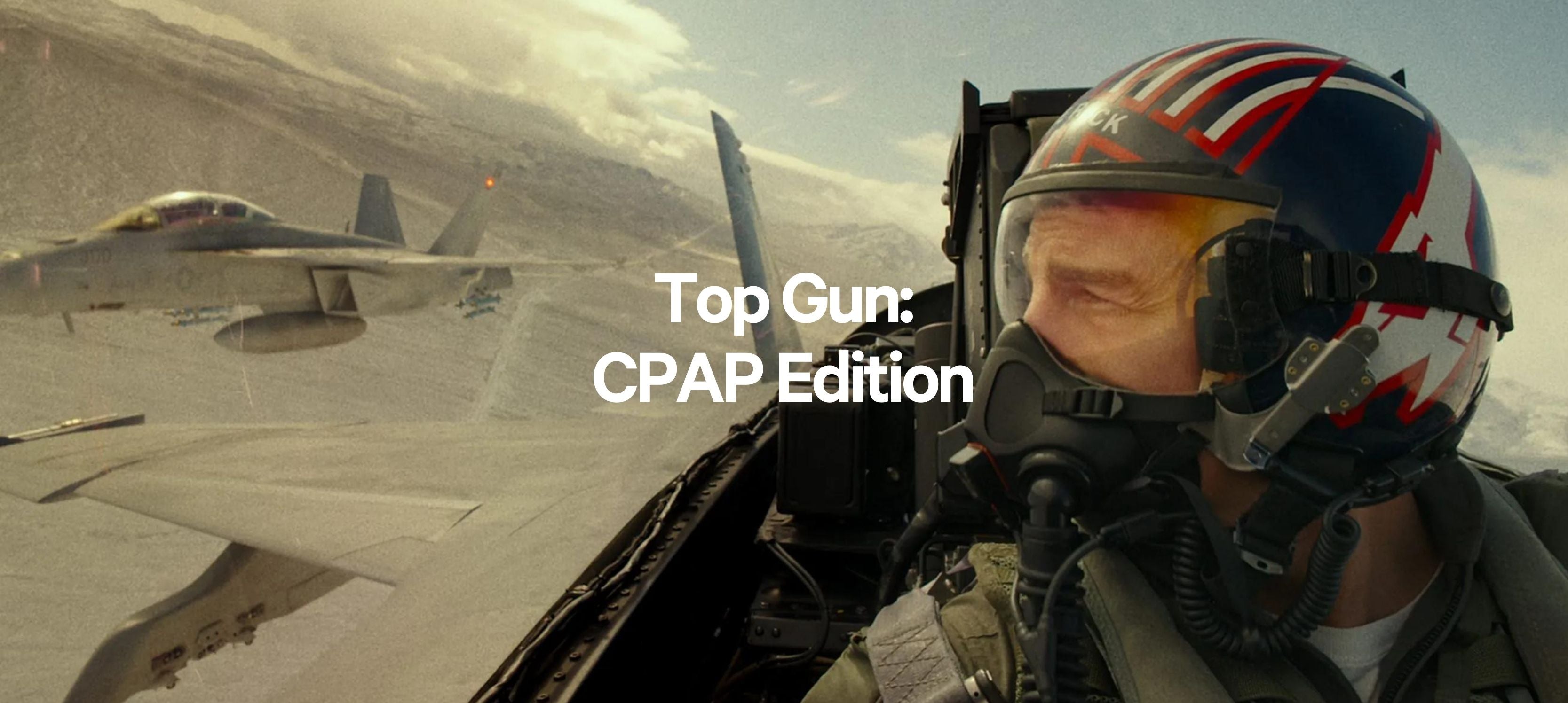 Top Gun CPAP Edition