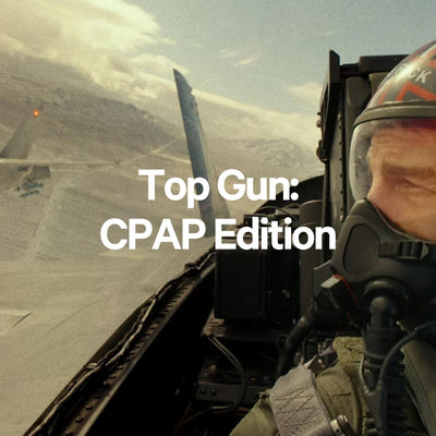 Top Gun: CPAP Edition
