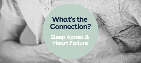 Is There a Connection Between Sleep Apnea and Heart Failure?