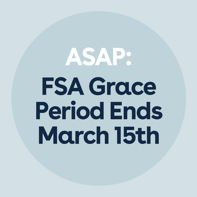 Spend Your FSA Funds ASAP: The FSA Grace Period Ends March 15th