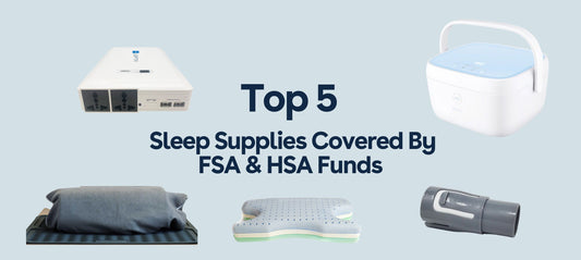Top 5 Sleep Supplies Covered By FSA & HSA Funds