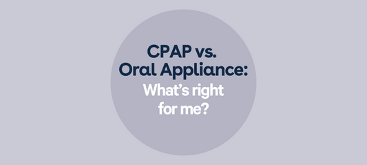 CPAP vs. Oral Appliance: What's Right for Me?