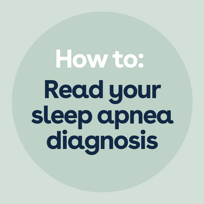 How to Read Your Sleep Apnea Diagnosis