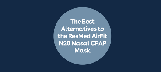 Best Alternatives to the ResMed AirFit N20 Nasal CPAP Mask